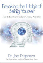 Breaking the Habit of Being Yourself