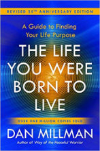 The Life You Were Born to Live